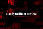 Bloody Brilliant Reviews | BBR | Helping you find Magic in the Movies.