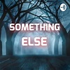 Something Else (podcast) - Something Else | Listen Notes