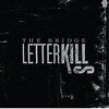 The Bridge (2004) by Letter Kills – Free Mp3 Album Download, Listen ...
