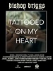 Bishop Briggs: Tattooed On My Heart (Music Video 2019) - IMDb