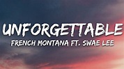French Montana - Unforgettable (Lyrics) ft. Swae Lee - YouTube