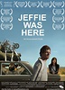 Jeffie Was Here (2010) Poster #1 - Trailer Addict