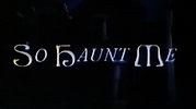 So Haunt Me (TV Series 1992-1994) — The Movie Database (TMDB)