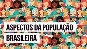 ASPECTOS DA POPULAÇÃO BRASILEIRA | Resumo de Geografia para o Enem ...