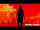 John Carter 2 "Ruinas de marte"/Official Trailer (Fan Made) - YouTube