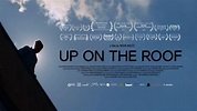 Up on the Roof (S) (2013) - FilmAffinity