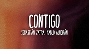 Sebastián Yatra, Pablo Alborán - Contigo (Letra/Lyrics) - YouTube