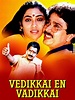 Vedikkai En Vadikkai (1990) - IMDb
