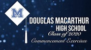 2020 Douglas MacArthur High School Commencement Exercises - YouTube