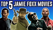 The Top 5 Best Jamie Foxx Movies - YouTube