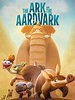 The Ark and the Aardvark - Film 2017 - FILMSTARTS.de