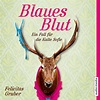 Blaues Blut von Felicitas Gruber. Hörbuch-Downloads | Orell Füssli