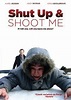 Shut Up and Shoot Me (2005) - FilmAffinity