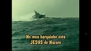 No meu Barquinho está Jesus de Nazaré - YouTube