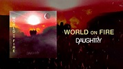 Daughtry - World On Fire (Official) - YouTube