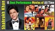 Top 15 Movies of Shah Rukh Khan | SRK Best Films List by IMDb I List of ...