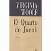 O Quarto de Jacob - Brochado - Virginia Woolf - Compra Livros na Fnac.pt