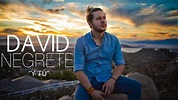 David Negrete Y tú - YouTube