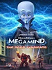 Megamind vs. the Doom Syndicate | Rotten Tomatoes