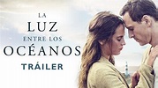 LA LUZ ENTRE LOS OCÉANOS - Tráiler oficial español en HD - YouTube