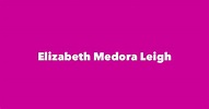 Elizabeth Medora Leigh - Spouse, Children, Birthday & More