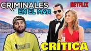 CRÍTICA: CRIMINALES EN EL MAR (Murder Mystery) | La PELÍCULA Que Está ...