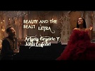 Beauty and the Beast - Letra - Ariana Grande y John Legend - YouTube