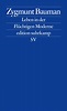 Leben in der Flüchtigen Moderne. Buch von Zygmunt Bauman (Suhrkamp Verlag)