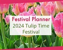 2024 Holland Michigan Tulip Festival: Schedule of Events | Planner