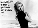 "People are forever finding something wrong with you" -Brigitte Bardot ...