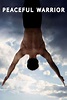 ‎Peaceful Warrior (2006) directed by Victor Salva • Reviews, film ...
