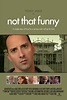 Not That Funny | Rotten Tomatoes