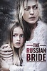 The Russian Bride - Bis dass der Tod uns scheidet Film-information und ...
