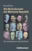 Die Reichskanzler der Weimarer Republik (Bernd Braun, Julia Angster ...