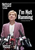 Image gallery for National Theatre Live: I'm Not Running - FilmAffinity