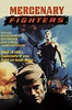 Mercenary Fighters Pictures - Rotten Tomatoes