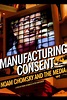 Manufacturing Consent: Noam Chomsky and the Media - Rotten Tomatoes