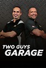 Two Guys Garage - Where to Watch and Stream - TV Guide