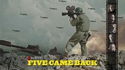 Five Came Back - Full Cast & Crew - TV Guide