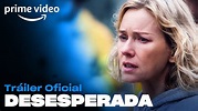 Desesperada - Tráiler oficial | Prime Video - YouTube