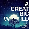 A Great Big World, 'Is There Anybody Out There' - Album Review