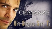 Chayanne (Un Siglo Sin Ti) - YouTube