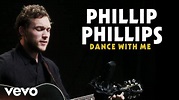 Phillip Phillips - "Dance With Me" Official Performance | Vevo - YouTube