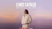Lewis Capaldi - How I'm Feeling Now Netflix - SounDarts.gr
