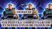 LIGHTYEAR PELICULA COMPLETA EN ESPAÑOL EN CANAL DE TELEGRAM LINK EN LA ...