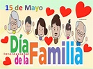 15 de Mayo: Día Internacional de la Familia y salutación a la Familia ...