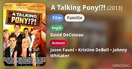 A Talking Pony!?! (film, 2013) - FilmVandaag.nl