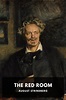 The Red Room, by August Strindberg. Translated by Ellie Schleussner ...