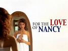 For the Love of Nancy (1994) - Rotten Tomatoes
