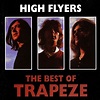 High Flyers: The Best of Trapeze by Trapeze (Compilation, Hard Rock ...